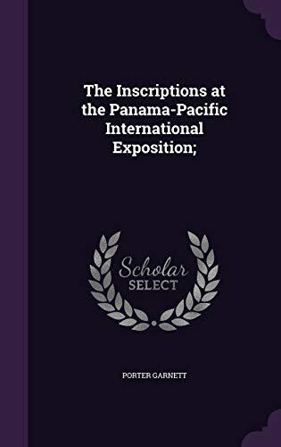 The Inscriptions at the Panama-Pacific International Exposition;