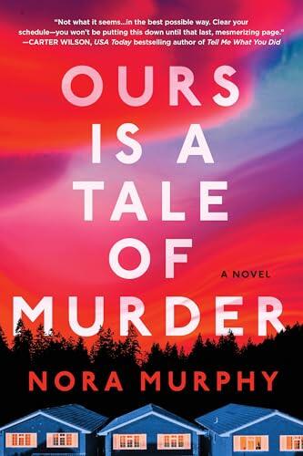Ours Is a Tale of Murder: A Novel