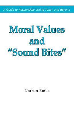 Moral Values and Sound Bites