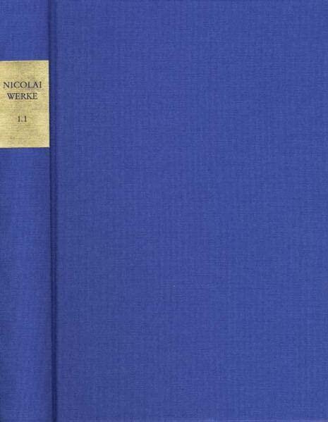 Friedrich Nicolai: Samtliche Werke - Briefe - Dokumente / Samtliche Werke. Band 1.1: Literarische Schriften I: Sebaldus Nothanker