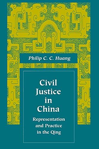 Civil Justice in China: Representation and Practice in the Qing