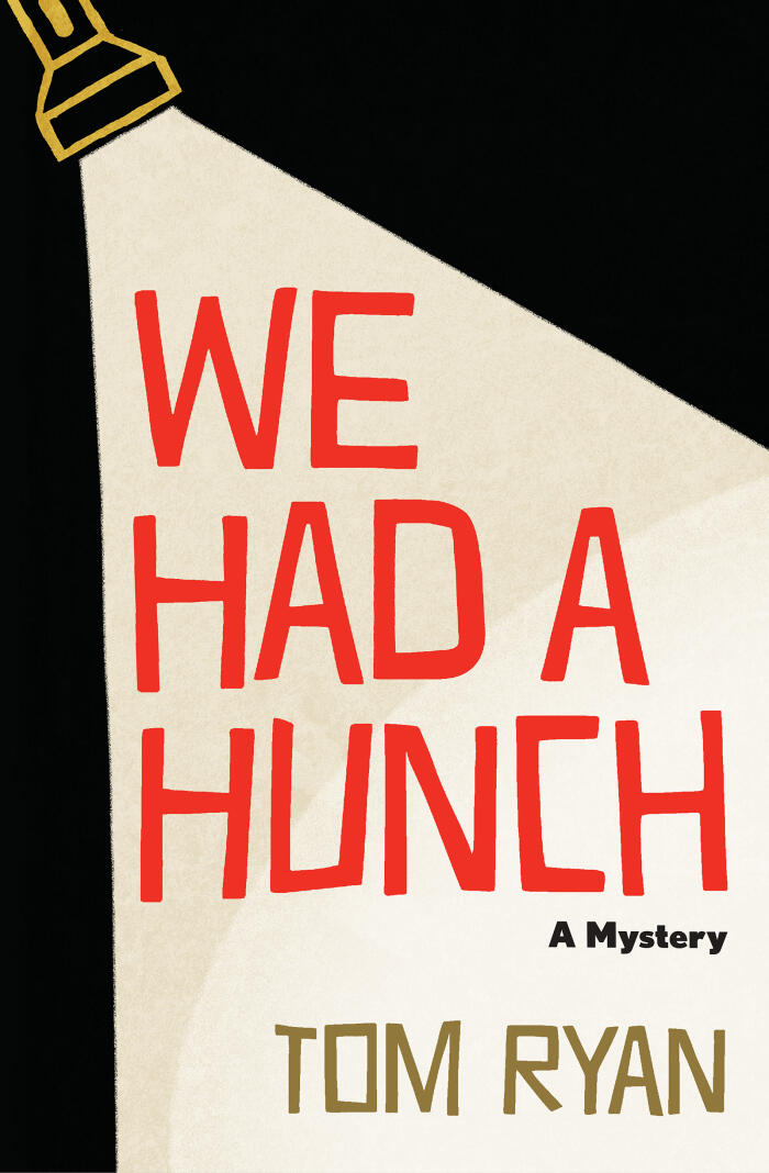 We Had a Hunch: A Mystery