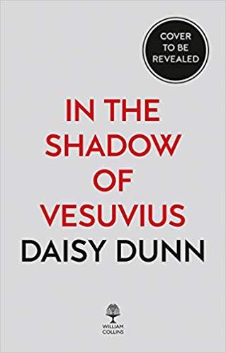 The Shadow of Vesuvius: A Life of Pliny
