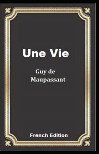 Une Vie illustree': French Edition