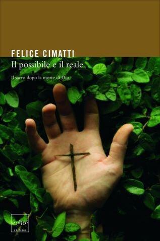 Il possibile e il reale: Il sacro dopo la morte di Dio