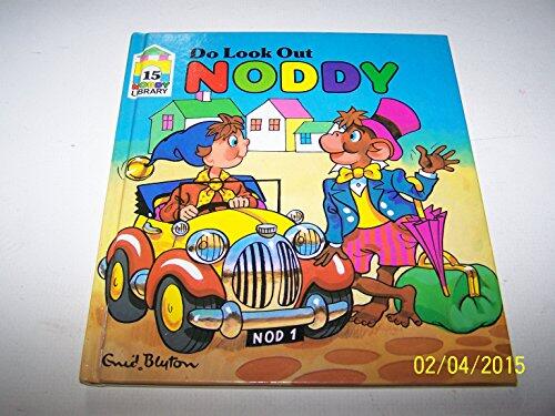 Do Look Out, Noddy!