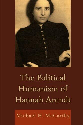 The Political Humanism of Hannah Arendt
