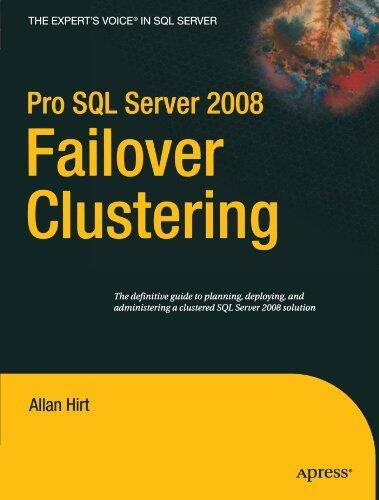 Pro SQL Server 2008 Failover Clustering (Expert's Voice in SQL Server)