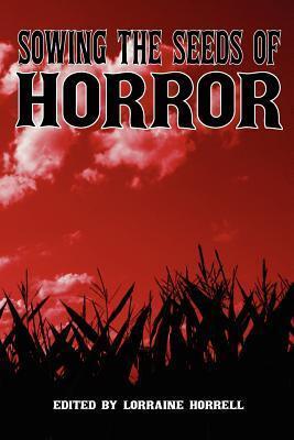 Sowing the Seeds of Horror