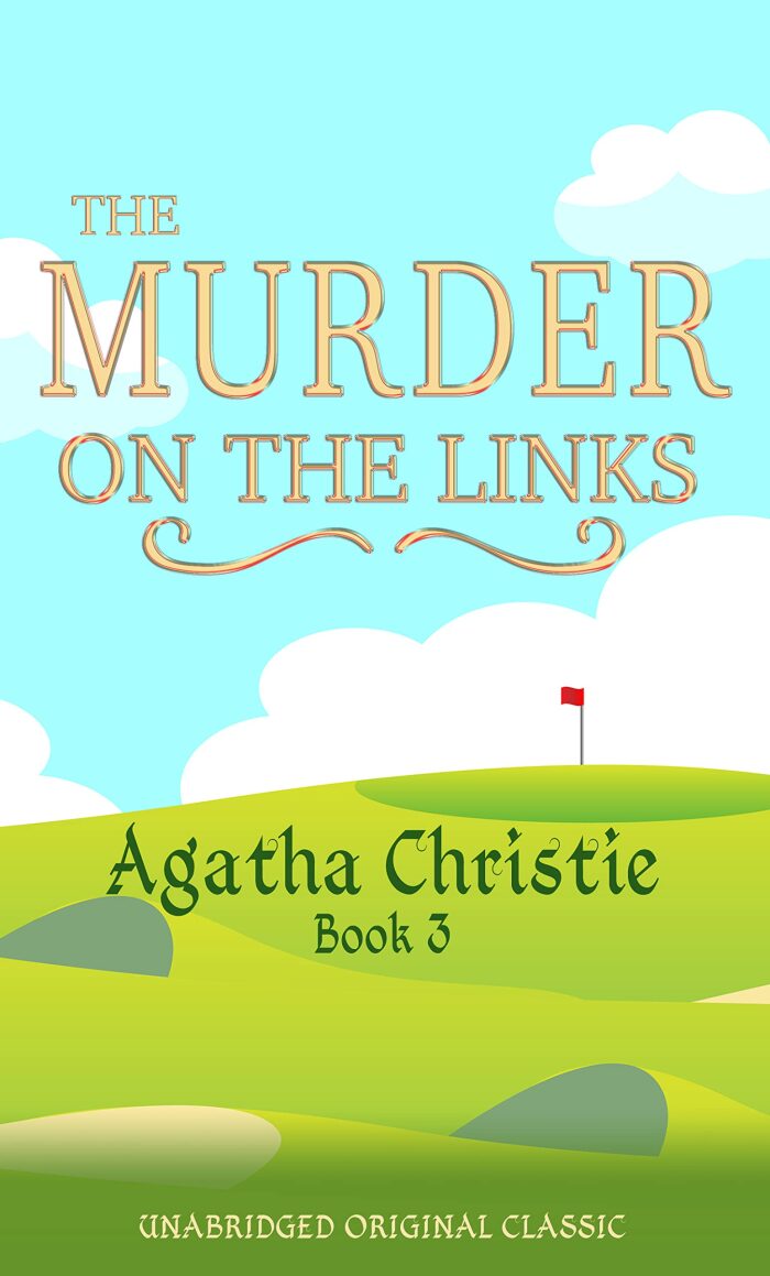 THE MURDER ON THE LINKS: UNABRIDGED ORIGINAL CLASSIC