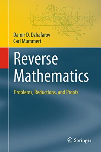 Reverse Mathematics: Problems, Reductions, and Proofs