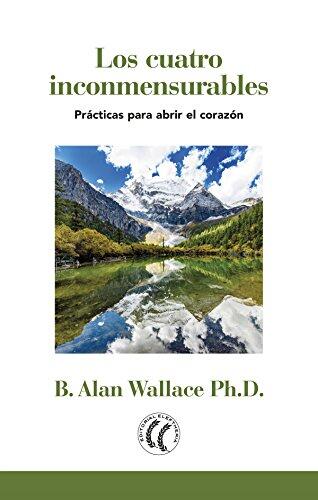 Los Cuatro Inconmensurables: Prácticas para Abrir el Corazón