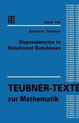 Dependencies in Relational Databases (Teubner-Texte zur Mathematik)