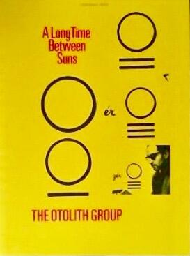 The Otolith Group: A Long Time Between Suns