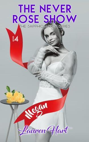 The Never Rose Show: A Sapphic Romance