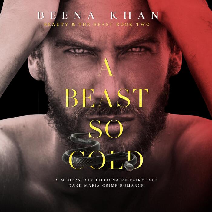 A Beast So Cold: A Dark Revenge Mafia Captive Romance: A Modern Day Beauty & The Beast Billionaire Fairytale