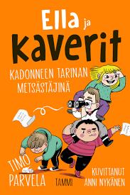 Ella ja kaverit kadonneen tarinan metsästäjinä