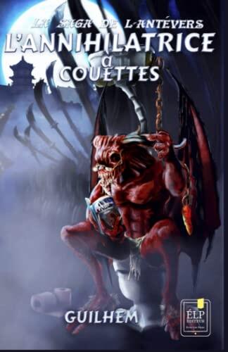L'Annihilatrice à couettes (L'Antévers 2)