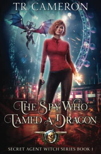 The Spy Who Tamed a Dragon