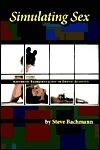 Simulating Sex: Aesthetic Representations Of Erotic Activity