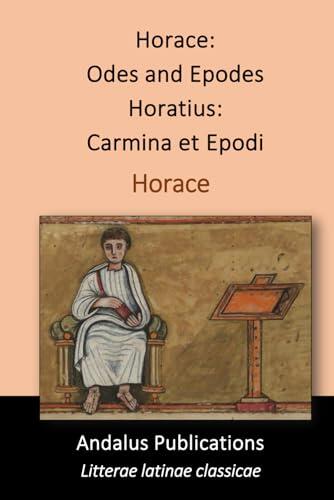 Horace: Odes and Epodes: Horatius: Carmina et Epodi