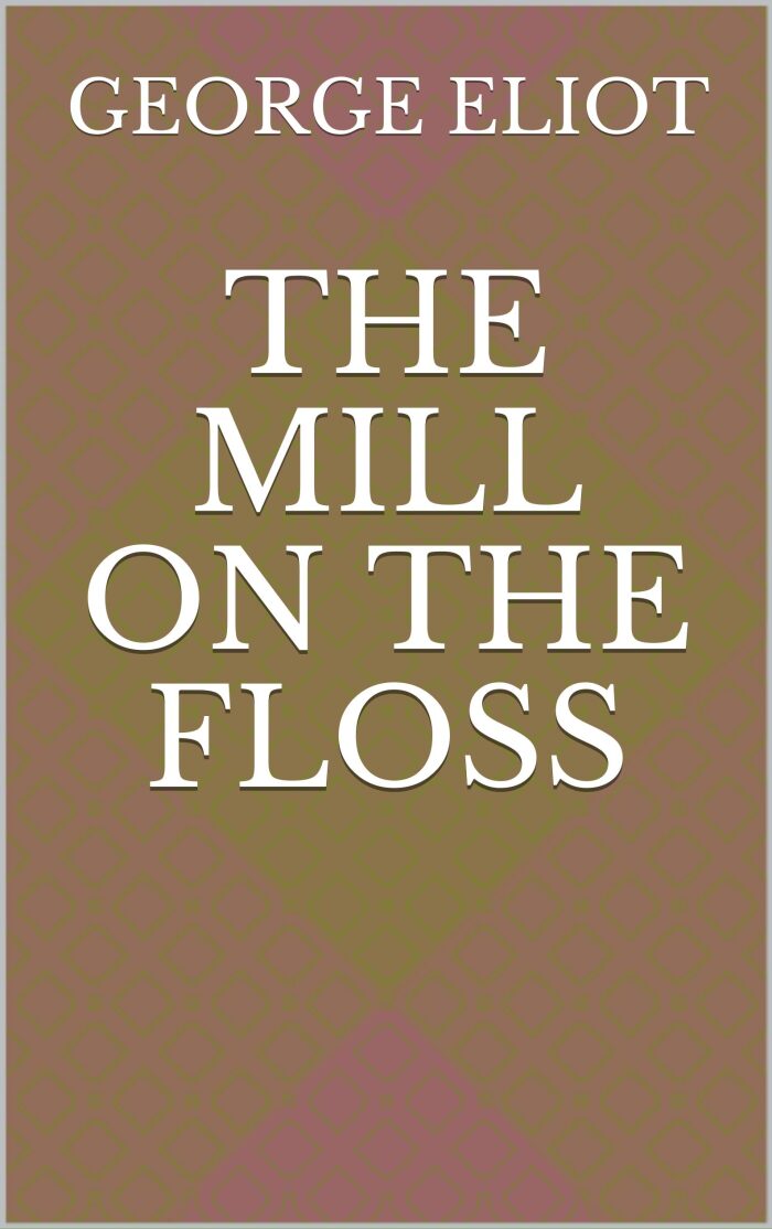 The Mill on the Floss