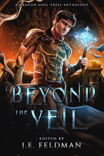 Beyond the Veil: A Dragon Soul Press Anthology