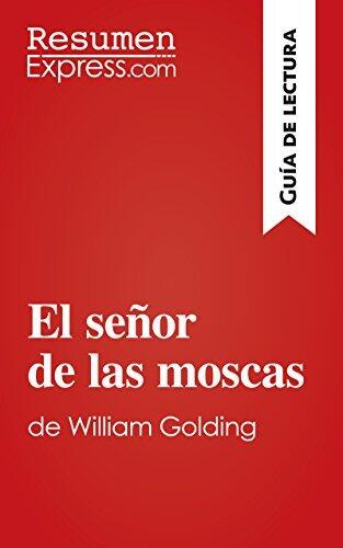 El señor de las moscas de William Golding (Guía de lectura): Resumen y análisis completo