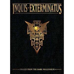 Inquis Exterminatus: Images From the Dark Millennium