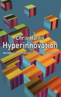 Hyperinnovation: Multidimensional Enterprise in the Connected Economy