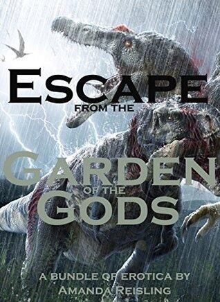 Escape from the Garden of the Gods: Bundle of 3 Stories