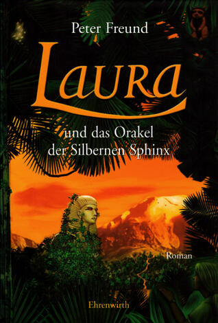 Laura Und Das Orakel Der Silbernen Sphinx