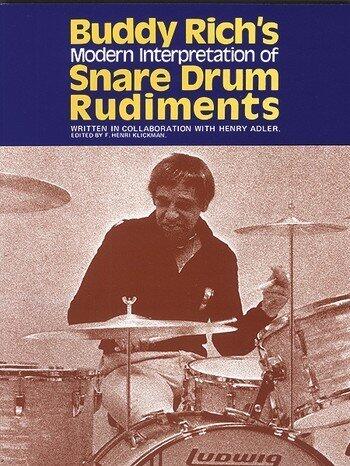 Buddy Rich's Modern Interpretation of Snare Drum Rudiments by Buddy (author); Klickman, F. Henri (ed.) Rich
