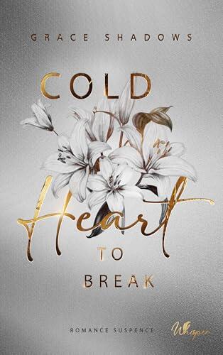Cold Heart to Break: Beatrix & Damien (Velvet Lies 1)