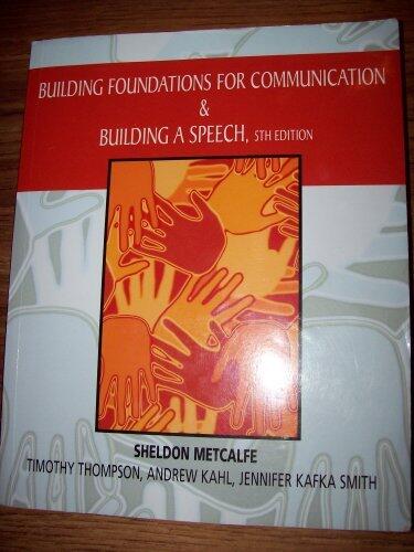 Building Foundations For Communication & Building A Speech