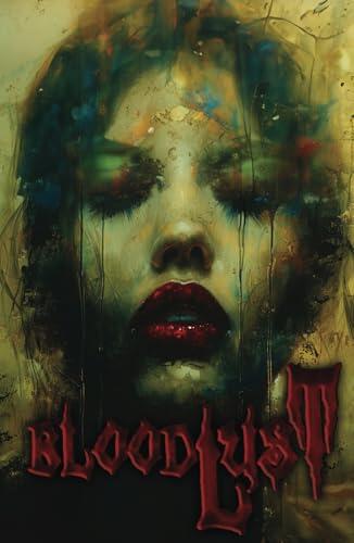 Blood Lust: Where desire burns hot and fear runs deep