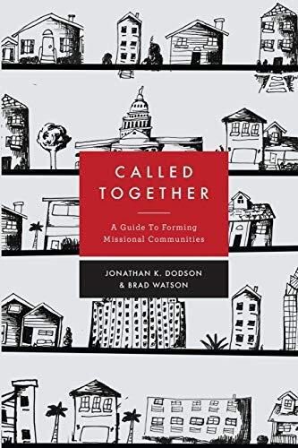 Called Together: A Guide to Forming Missional Communities