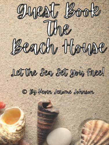 Guest Book The Beach House: Let the Sea Set You Free!