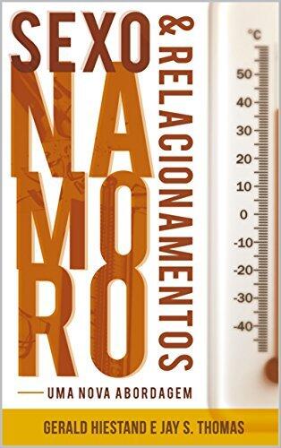 Sexo, namoro e relacionamentos: Uma nova abordagem
