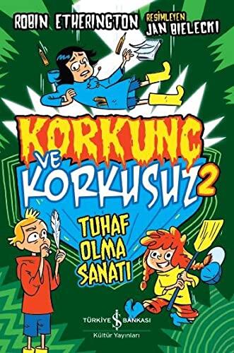 Tuhaf Olma Sanatı (Korkunç ve Korkusuz 2)