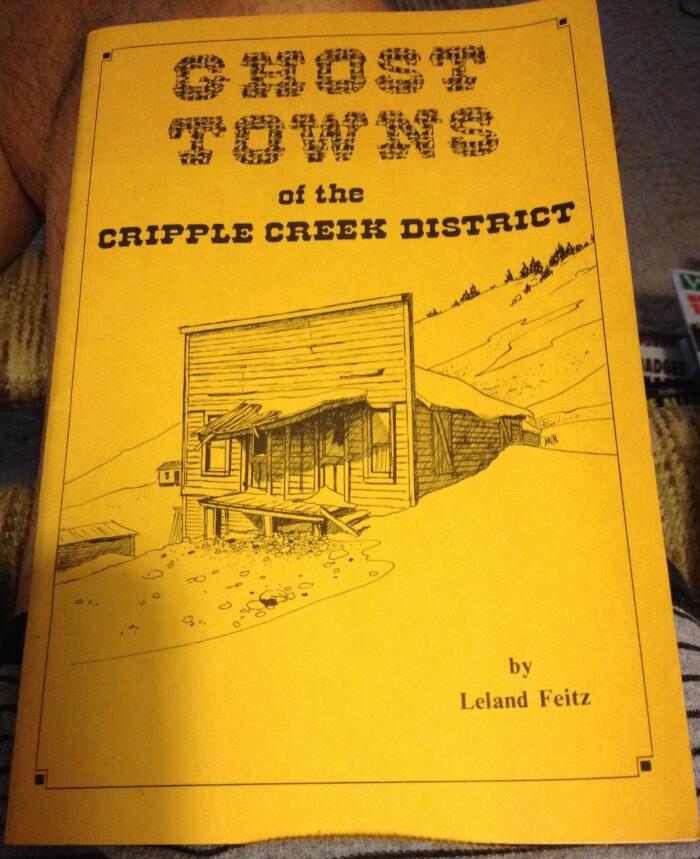 Ghost Towns of the Cripple Creek District