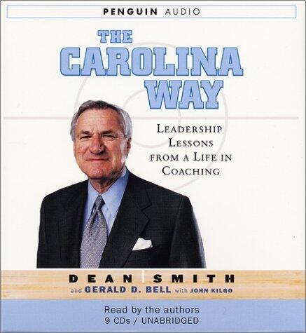 The Carolina Way: Leadership Lessons from a Life in Coaching