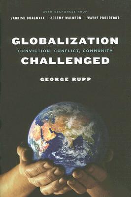 Globalization Challenged: Conviction, Conflict, Community