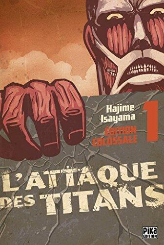 L'Attaque des Titans Edition Colossale T01 (L'Attaque des Titans - Edition colossale t. 1)