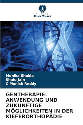 Gentherapie: Anwendung und Zukünftige Möglichkeiten in der Kieferorthopädie