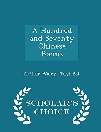 A Hundred and Seventy Chinese Poems - Scholar's Choice Edition