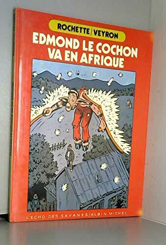 Edmond le cochon va en Afrique