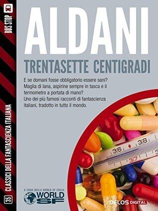Trentasette centigradi