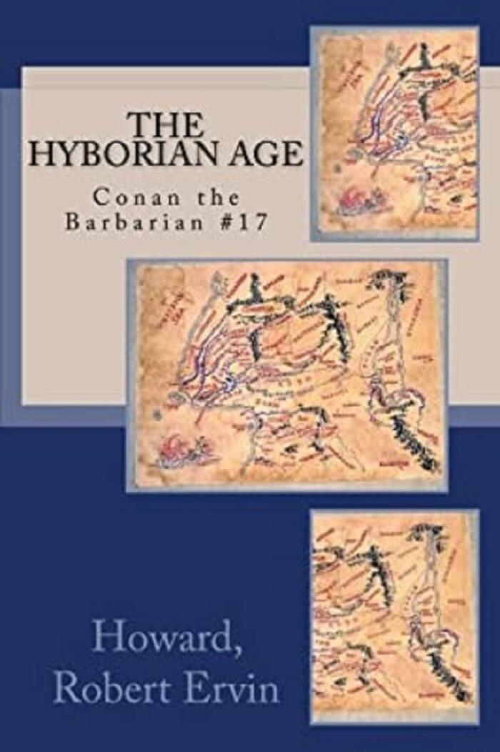 The Hyborian Age (Conan the Barbarian #17): ANNOTATED AND ILUSTRATED