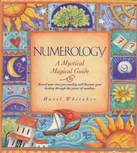 Numerology: A Mystical Magical Guide